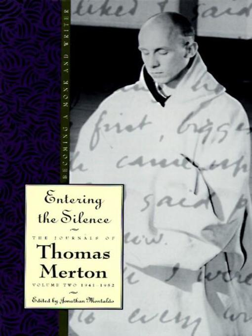 Title details for Entering the Silence by Thomas Merton - Wait list